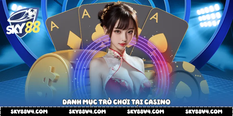 Danh mục trò chơi tại Casino