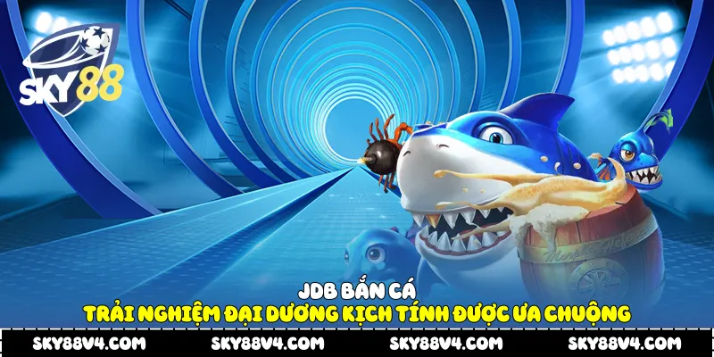 Jdb bắn cá